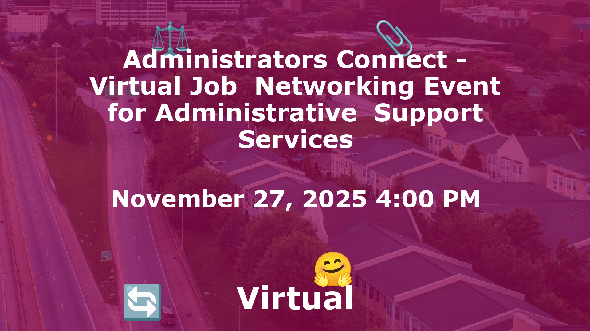 Administrators Connect - Virtual Job  Networking Event for Administrative  Support Services event image